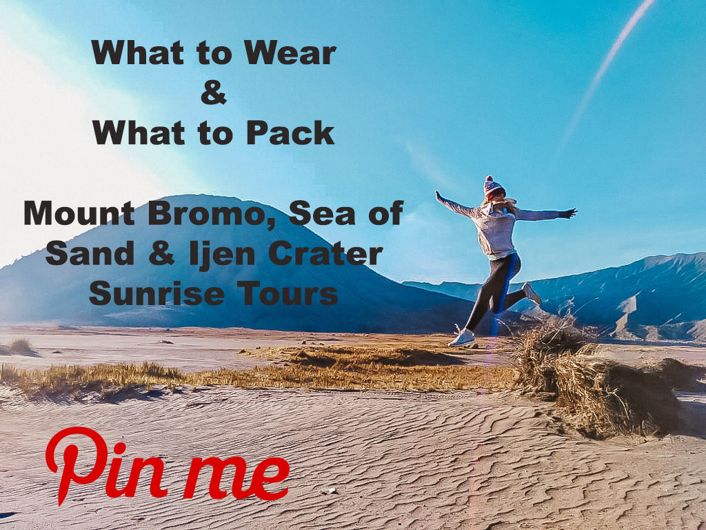 What to Wear & Pack for Mount Bromo & Ijen Crater Sunrise Treks