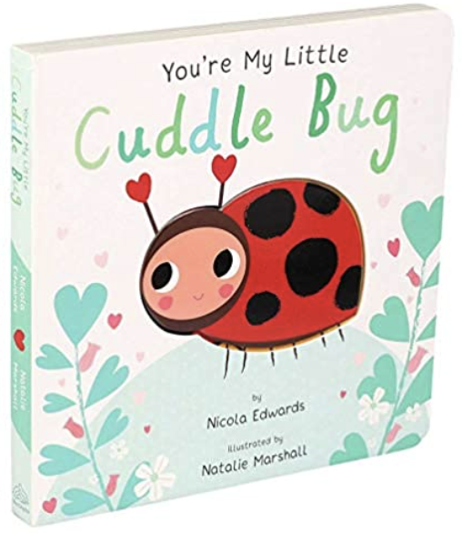 10 Top Baby & Toddler Books. You're My Little Cuddle Bug book.